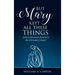 But Mary Kept All These Things