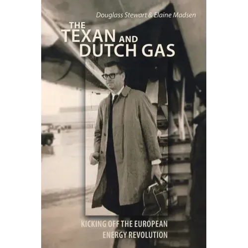 The Texan and Dutch Gas: Kicking off the European Energy Revolution
