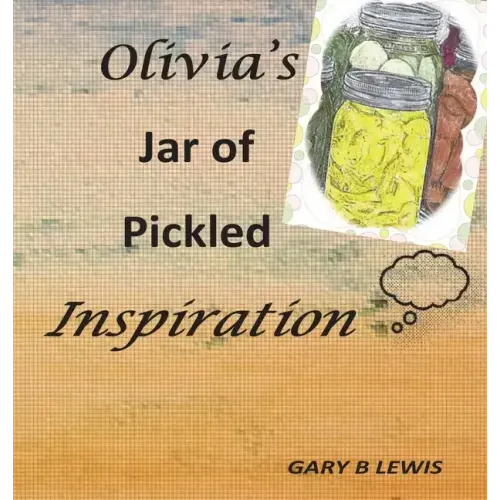 Olivia's Jar of Pickled Inspiration