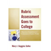 Rubric Assessment Goes to College: Objective, Comprehensive Evaluation of Student Work