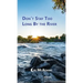 Don't Stay Too Long by the River