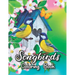 Songbirds Coloring Book: 50 Beautiful Birds Coloring Book Featuring Cute Songbirds, Beautiful Flowers and Relaxing Wildlife Scenes - An Adult C