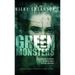 Green Monsters: A dark and twisted thriller