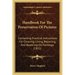 Handbook for the Preservation of Pictures: Containing Practical Instructions for Cleaning, Lining, Repairing, and Restoring Oil Paintings (1851)