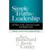Simple Truths of Leadership: 52 Ways to Be a Servant Leader and Build Trust