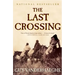 The Last Crossing