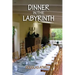 Dinner in the Labyrinth: [A Novel]