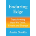 Enduring Edge: Transforming How We Think, Create and Change