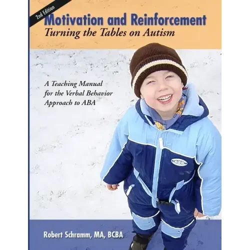 Motivation and Reinforcement: Turning the Tables on Autism