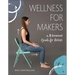 Wellness for Makers: A Movement Guide for Artists