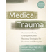 Medical Trauma: Assessment Tools, Coping Skills, and Recovery Strategies for Survivors and Therapists
