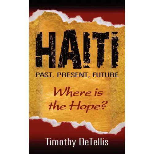 Haiti: Past, Present, Future