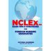 Nclex-RN Exam Tips & Strategies for Foreign Nursing Graduates: Pass NCLEX at 1st Attempt