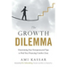 The Growth Dilemma: Determining Your Entrepreneurial Type to Find Your Financing Comfort Zone
