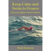 Keep Calm and Swim to France: Tales of an English Channel Swimmer