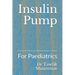 Insulin Pump: For Paediatrics