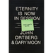 Eternity Is Now in Session Participant's Guide: A Radical Rediscovery of What Jesus Really Taught about Salvation, Eternity, and Getting to the Good P