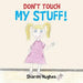 Don't Touch My Stuff
