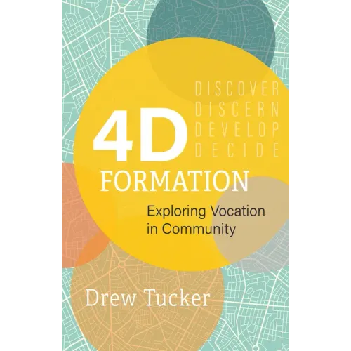 4D Formation: Exploring Vocation in Community