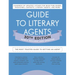 Guide to Literary Agents 30th Edition: The Most Trusted Guide to Getting Published