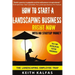 How to Start a Landscaping Business: RIGHT NOW With NO Startup Money