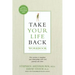 Take Your Life Back: Five Sessions to Transform Your Relationships with God, Yourself, and Others