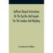 Goffine'S Devout Instructions On The Epistles And Gospels For The Sundays And Holydays: With The Lives Of Many Saints Of God, Explanations Of Christia