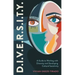 D.I.V.E.R.S.I.T.Y.: A Guide to Working with Diversity and Developing Cultural Sensitivity