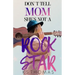 Don't Tell Mom She's Not A Rock Star