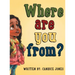 Where are you from?