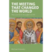 The Meeting that Changed the World: The Council of Jerusalem AD 49