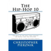 The Hip-Hop 10: The Best of the Best that Shaped the Music and the Culture