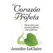 El Corazón de un Profeta: Claves para una unción profética más poderosa