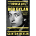 The Double Life of Bob Dylan: A Restless, Hungry Feeling, 1941-1966