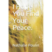 I Hope You Find Your Peace.