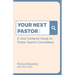 Your Next Pastor: A God-Centered Guide for Pastor Search Committees