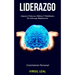 Liderazgo: Adquiere poderosos hábitos y habilidades de liderazgo rápidamente (Crecimiento personal)