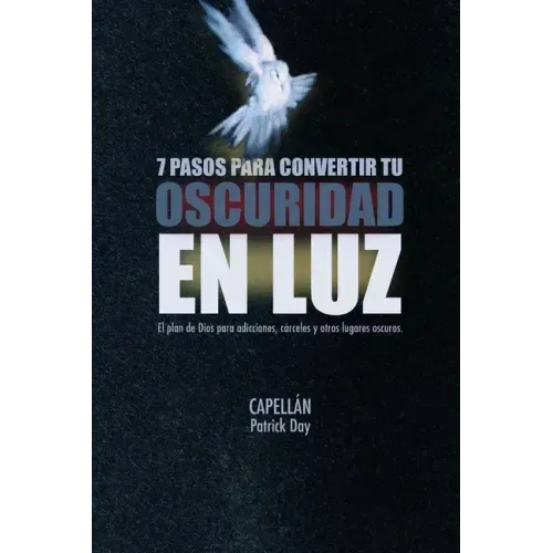 7 Pasos Para Convertir Tu Oscuridad En Luz