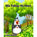 Milo Follows His Heart: -Teaching CHILDREN and parents alike to DO AWAY with LIMITING BELIEFS! [Self Help Children's Book]