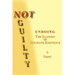 Not Guilty - Undoing the Illusion of Separate Existence