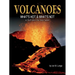Volcanoes: What's Hot and What's Not on Earth and in Our Solar System