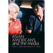 Asian Americans and the Media: Media and Minorities
