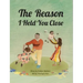 The Reason I Held You Close