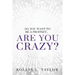 So, You Want to be a Prophet...: Are You Crazy?