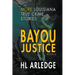 Bayou Justice: More Louisiana True Crime Stories