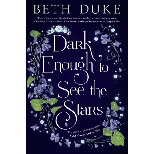 Dark Enough to See the Stars: The Sequel to IT ALL COMES BACK TO YOU