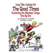 Long Title: Looking for the Good Times; Examining the Monkees' Songs, One by One (hardback)