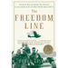 The Freedom Line: The Brave Men and Women Who Rescued Allied Airmen from the Nazis During World War II