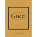 Little Book of Gucci: The Story of the Iconic Fashion House