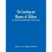 The Counting-Out Rhymes Of Children: Their Antiquity, Origin, And Wide Distribution A Study In Folk Lore